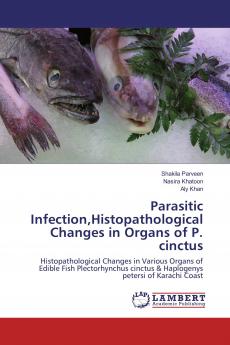 Parasitic InfectionHistopathological Changes in Organs of P. cinctus