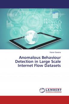 Anomalous Behaviour Detection in Large Scale Internet Flow Datasets