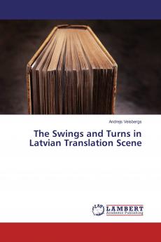 The Swings and Turns in Latvian Translation Scene