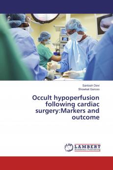 Occult hypoperfusion following cardiac surgery:Markers and outcome