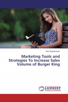 Marketing Tools and Strategies To Increase Sales Volume of Burger King