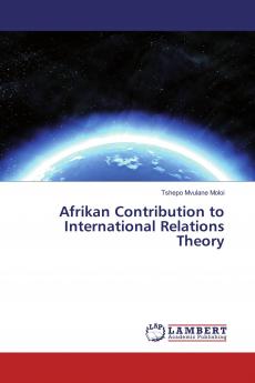 Afrikan Contribution to International Relations Theory