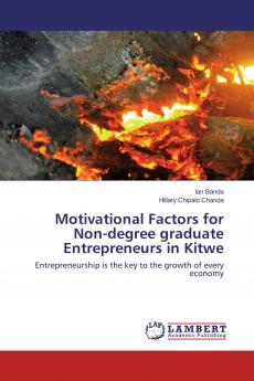 Motivational Factors for Non-degree graduate Entrepreneurs in Kitwe