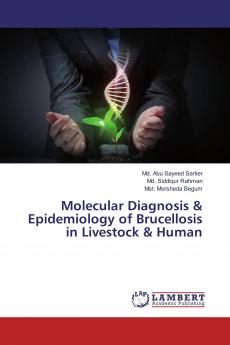 Molecular Diagnosis & Epidemiology of Brucellosis in Livestock & Human