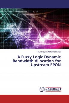 A Fuzzy Logic Dynamic Bandwidth Allocation for Upstream EPON