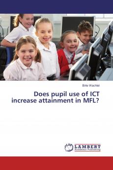 Does pupil use of ICT increase attainment in MFL?