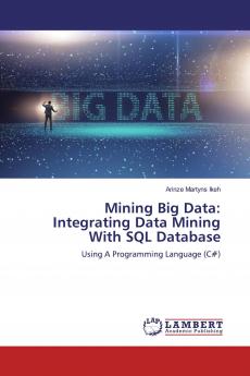 Mining Big Data: Integrating Data Mining With SQL Database