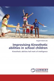 Improvising Kinesthetic abilities in school children