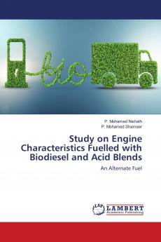 Study on Engine Characteristics Fuelled with Biodiesel and Acid Blends