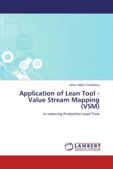 Application of Lean Tool - Value Stream Mapping (VSM)