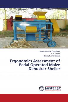Ergonomics Assessment of Pedal Operated Maize Dehuskar-Sheller