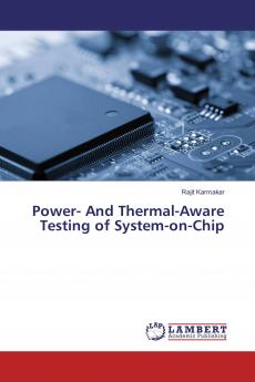 Power- And Thermal-Aware Testing of System-on-Chip