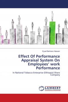 Effect Of Performance Appraisal System On Employees��� work Performance