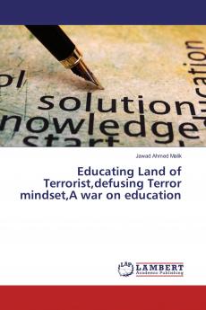 Educating Land of Terroristdefusing Terror mindsetA war on education
