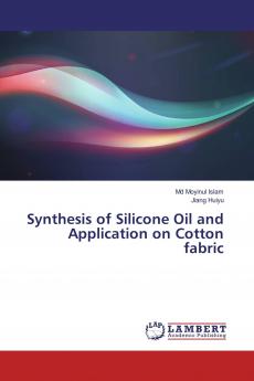 Synthesis of Silicone Oil and Application on Cotton fabric