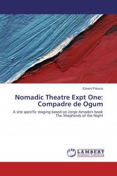 Nomadic Theatre Expt One: Compadre de Ogum