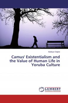 Camus' Existentialism and the Value of Human Life in Yoruba Culture