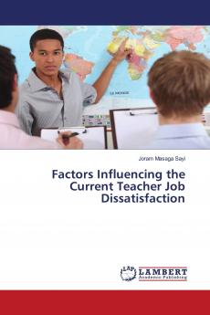 Factors Influencing the Current Teacher Job Dissatisfaction