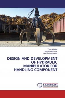 DESIGN AND DEVELOPMENT OF HYDRAULIC MANIPULATOR FOR HANDLING COMPONENT