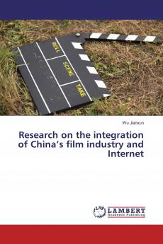 Research on the integration of China���s film industry and Internet