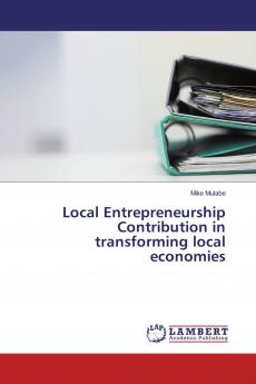 Local Entrepreneurship Contribution in transforming local economies