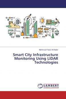 Smart City Infrastructure Monitoring Using LIDAR Technologies