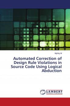 Automated Correction of Design Rule Violations in Source Code Using Logical Abduction