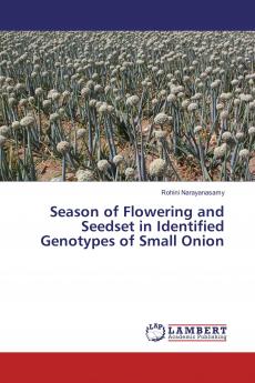 Season of Flowering and Seedset in Identified Genotypes of Small Onion