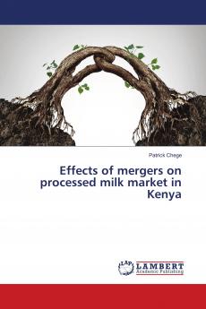 Effects of mergers on processed milk market in Kenya