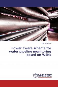 Power aware scheme for water pipeline monitoring based on WSNs