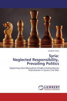 Syria: Neglected Responsibility Prevailing Politics