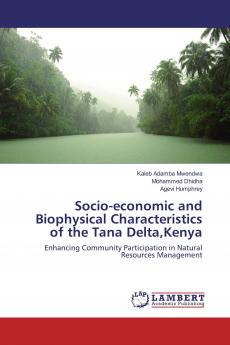 Socio-economic and Biophysical Characteristics of the Tana DeltaKenya