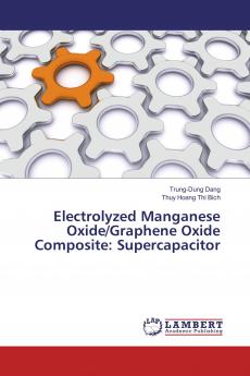 Electrolyzed Manganese Oxide/Graphene Oxide Composite: Supercapacitor