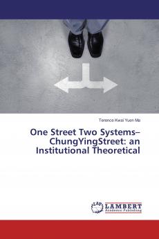 One Street Two Systems���ChungYingStreet: an Institutional Theoretical