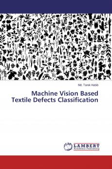 Machine Vision Based Textile Defects Classification