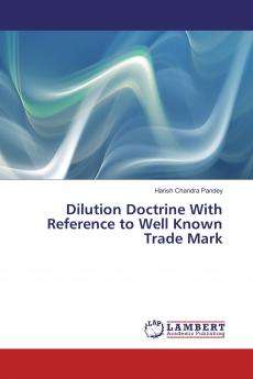 Dilution Doctrine With Reference to Well Known Trade Mark