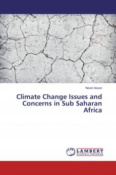 Climate Change Issues and Concerns in Sub Saharan Africa