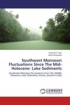 Southwest Monsoon Fluctuations Since The Mid-Holocene: Lake Sediments