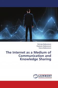 The Internet as a Medium of Communication and Knowledge Sharing
