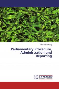 Parliamentary Procedure Administration and Reporting
