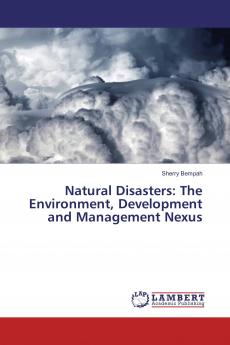 Natural Disasters: The Environment Development and Management Nexus