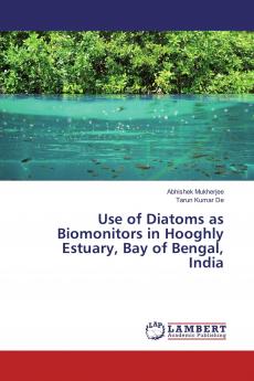 Use of Diatoms as Biomonitors in Hooghly Estuary Bay of Bengal India