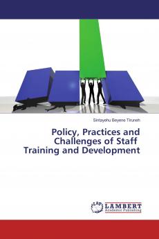 Policy Practices and Challenges of Staff Training and Development
