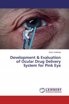 Development & Evaluation of Ocular Drug Delivery System for Pink Eye