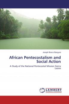 African Pentecostalism and Social Action