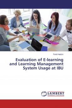 Evaluation of E-learning and Learning Management System Usage at IBU