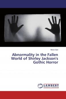 Abnormality in the Fallen World of Shirley Jackson's Gothic Horror