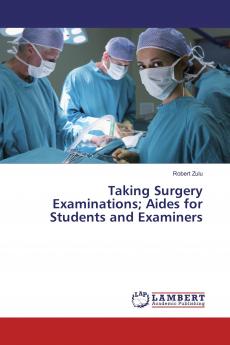 Taking Surgery Examinations; Aides for Students and Examiners