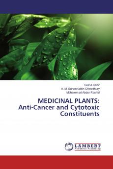MEDICINAL PLANTS: Anti-Cancer and Cytotoxic Constituents