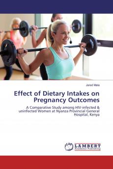 Effect of Dietary Intakes on Pregnancy Outcomes